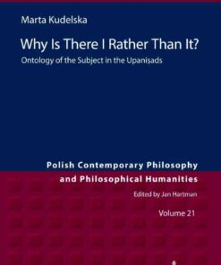 Why Is There I Rather Than It?: Ontology of the Subject in the Upaniṣads eBook