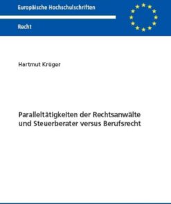 Paralleltaetigkeiten der Rechtsanwaelte und Steuerberater versus Berufsrecht eBook