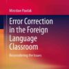 Error Correction in the Foreign Language Classroom: Reconsidering the Issues eBook