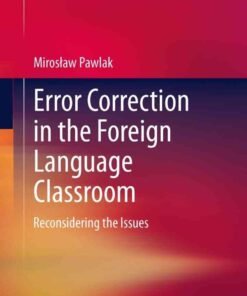 Error Correction in the Foreign Language Classroom: Reconsidering the Issues eBook