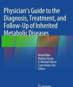 Physician's Guide to the Diagnosis, Treatment, and Follow-Up of Inherited Metabolic Diseases eBook