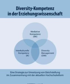 Diversity-Kompetenz in der Erziehungswissenschaft: Eine Strategie zur Umsetzung von Gleichstellung im Zusammenhang mit der aktuellen Hochschulreform eBook