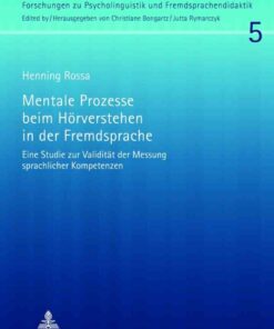 Mentale Prozesse beim Hoerverstehen in der Fremdsprache: Eine Studie zur Validitaet der Messung sprachlicher Kompetenzen eBook