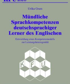 Muendliche Sprachkompetenzen deutschsprachiger Lerner des Englischen: Entwicklung eines Kompetenzmodells zur Leistungsheterogenitaet eBook