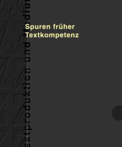 Spuren frueher Textkompetenz: Schriftliche Instruktionen von ein- und mehrsprachigen 2.-KlaesslerInnen im Vergleich eBook