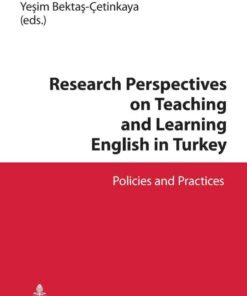 Research Perspectives on Teaching and Learning English in Turkey: Policies and Practices eBook