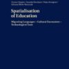 Spatialisation of Education: Migrating Languages – Cultural Encounters – Technological Turn eBook