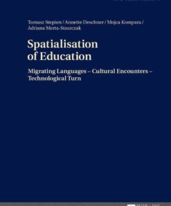 Spatialisation of Education: Migrating Languages – Cultural Encounters – Technological Turn eBook