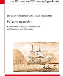 Wissenstransfer: Konditionen, Praktiken, Verlaufsformen der Weitergabe von Erkenntnis eBook