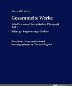 Gesammelte Werke: Schriften zur philosophischen Paedagogik Teil 1- Bildung – Begeisterung – Freiheit eBook