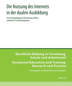 Die Nutzung des Internets in der dualen Ausbildung: Eine berufspaedagogische Betrachtung auf Basis empirischer Forschungsergebnisse eBook