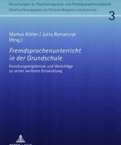 Fremdsprachenunterricht in der Grundschule: Forschungsergebnisse und Vorschlaege zu seiner weiteren Entwicklung eBook