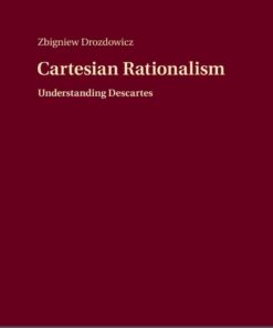 Cartesian Rationalism: Understanding Descartes eBook
