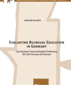Evaluating Bilingual Education in Germany: CLIL Students’ General English Proficiency, EFL Self-Concept and Interest eBook