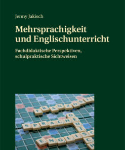Mehrsprachigkeit und Englischunterricht: Fachdidaktische Perspektiven, schulpraktische Sichtweisen eBook