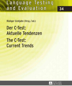 Der C-Test: Aktuelle Tendenzen / The C-Test: Current Trends: Aktuelle Tendenzen / Current Trends eBook