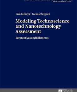 Modeling Technoscience and Nanotechnology Assessment: Perspectives and Dilemmas eBook