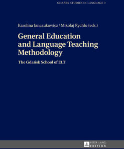 General Education and Language Teaching Methodology: The Gdańsk School of ELT eBook