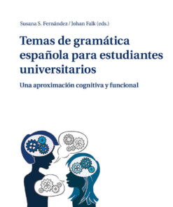 Temas de gramática española para estudiantes universitarios: Una aproximación cognitiva y funcional eBook