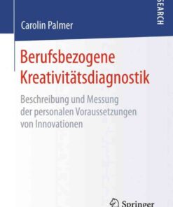 Berufsbezogene Kreativitätsdiagnostik: Beschreibung und Messung der personalen Voraussetzungen von Innovationen eBook