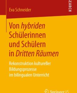 Von hybriden Schülerinnen und Schülern in Dritten Räumen: Rekonstruktion kultureller Bildungsprozesse im bilingualen Unterricht eBook