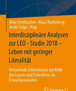 Interdisziplinäre Analysen zur LEO - Studie 2018 – Leben mit geringer Literalität: Vertiefende Erkenntnisse zur Rolle des Lesens und Schreibens im Erwachsenenalter eBook