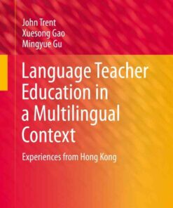 Language Teacher Education in a Multilingual Context: Experiences from Hong Kong eBook