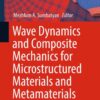 Wave Dynamics and Composite Mechanics for Microstructured Materials and Metamaterials eBook