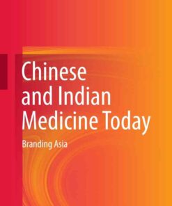 Chinese and Indian Medicine Today: Branding Asia eBook