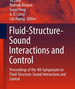 Fluid-Structure-Sound Interactions and Control: Proceedings of the 4th Symposium on Fluid-Structure-Sound Interactions and Control eBook