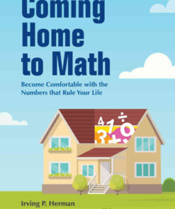 COMING HOME TO MATH: Become Comfortable with the Numbers that Rule Your Life eBook