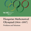 HUNGARIAN MATHEMATICAL OLYMPIAD (1964-1997)Problems and Solutions eBook
