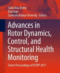 Advances in Rotor Dynamics, Control, and Structural Health Monitoring: Select Proceedings of ICOVP 2017 eBook