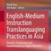 English-Medium Instruction Translanguaging Practices in Asia: Theories, Frameworks and Implementation in Higher Education eBook