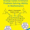 STRATEGY GAMES TO ENHANCE PROBLEM-SOLVING ABILITY IN MATH eBook