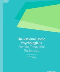 The Rational Homo Psychologicus: Creating Thoughtful Businesses eBook