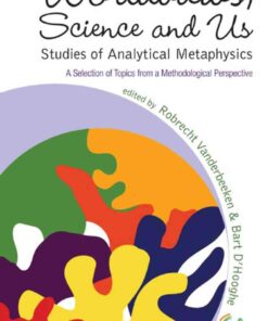 Worldviews, Science And Us: Studies Of Analytical Metaphysics - A Selection Of Topics From A Methodological Perspective -Proceedings Of The 5th Metaphysics Of Science Workshop eBook