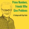 Prime Numbers, Friends Who Give Problems: A Trialogue With Papa Paulo eBook