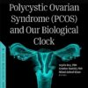 Polycystic Ovarian Syndrome (PCOS) and Our Biological Clock eBook