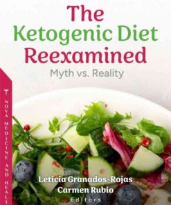 The Ketogenic Diet Reexamined: Myth vs. Reality eBook