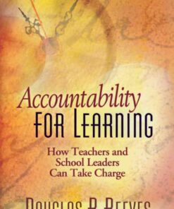 Accountability for Learning: How Teachers and School Leaders Can Take Charge eBook