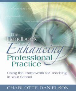 The Handbook for Enhancing Professional Practice: Using the Framework for Teaching in Your School eBook