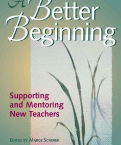 A Better Beginning: Supporting and Mentoring New Teachers eBook