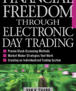 Financial Freedom Through Electronic Day Trading, 1st Edition eBook