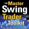 The Master Swing Trader Toolkit: The Market Survival Guide, 1st Edition eBook