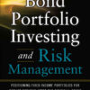 Bond Portfolio Investing and Risk Management eBook