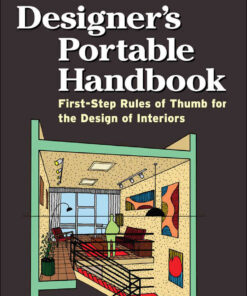Interior Designer's Portable Handbook: First-Step Rules of Thumb for the Design of Interiors, 3rd Edition eBook