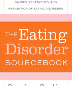 The Eating Disorders Sourcebook: A Comprehensive Guide to the Causes, Treatments, and Prevention of Eating Disorders, 3rd Edition eBook