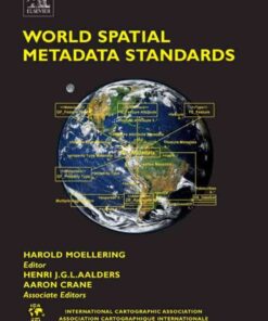 World Spatial Metadata Standards: Scientific and Technical Characteristics, and Full Descriptions with Crosstable eBook