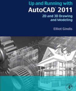 Up and Running with AutoCAD 2011: 2D and 3D Drawing and Modeling eBook